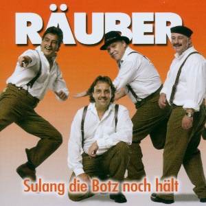 Räuber - Sulang Die Botz Noch Hält CD