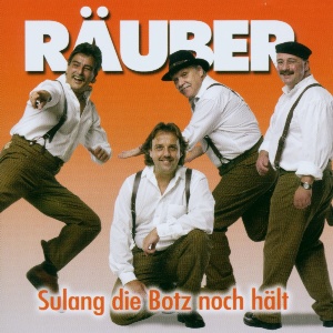 Räuber - Sulang Die Botz Noch Hält Download-Album