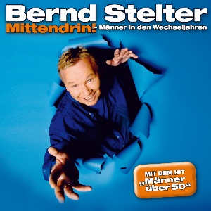 Bernd Stelter - Mittendrin - Männer in den Wechseljahren Download-Album