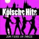 diverse Interpreten - Kölsche Hits - Zum Fiere un Danze