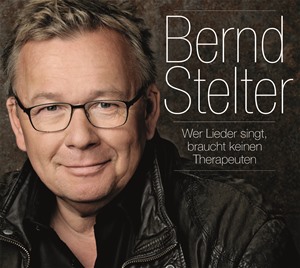 Bernd Stelter - Wer Lieder singt, braucht keinen Therapeuten CD