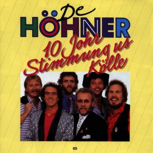 Höhner - 10 Johr Stimmung Us Koelle CD