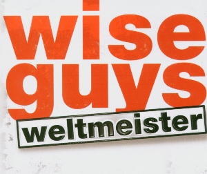 Wise Guys - Weltmeister Download-Album