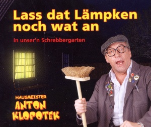 Hausmeister Anton Klopotek - Lass Dat Lämpken Noch Wat An Maxi Single CD