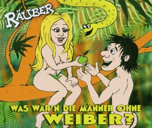 Räuber - Was Wär'n Die Männer Ohne Weiber? Maxi Single CD