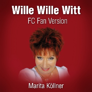 Marita Köllner - Wille Wille Witt FC Fan Version WMA & MP3