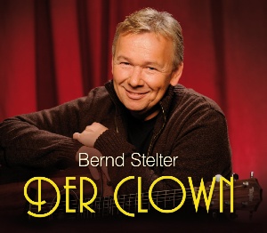 Bernd Stelter - Der Clown CD