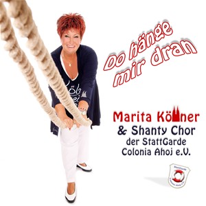 Marita Köllner & Shanty Chor der Stattgarde Colonia Ahoj e.V. - Do hänge mir dran WMA & MP3