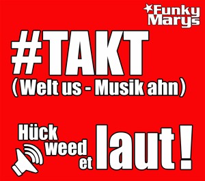 Funky Marys - #TAKT (Welt us - Musik ahn) Download-Album