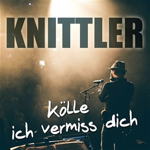 Stefan Knittler - Kölle ich vermiss dich Download-Album