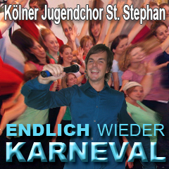 Kölner Jugendchor St. Stephan - Endlich wieder Karneval Titel