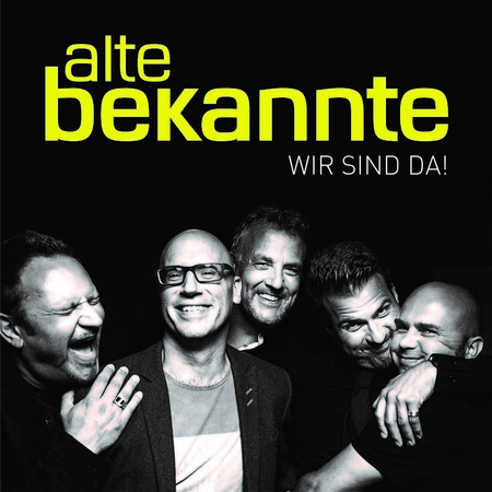 Alte Bekannte - WIR SIND DA! - 0