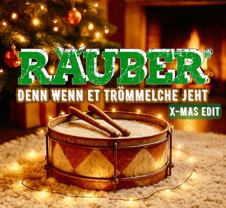 Räuber - Denn wenn et Trömmelche jeht (X-MAS Edit) - 0