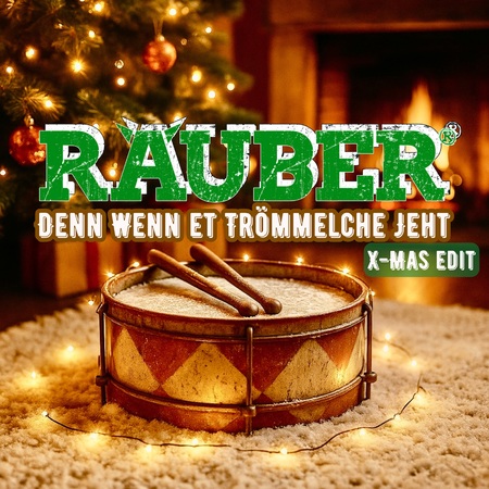 Räuber - Denn wenn et Trömmelche jeht (X-MAS Edit) - 0