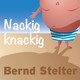Bernd Stelter - Ich seh nackig nicht mehr ganz so knackig aus - 0