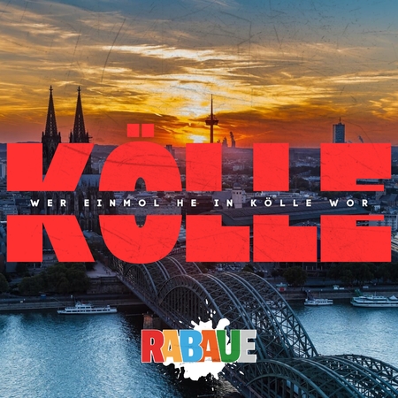 Rabaue - Wer einmol he in Kölle wor - 0