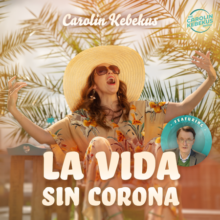 Carolin Kebekus - La Vida Sin Corona - 0
