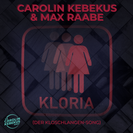 Carolin Kebekus - Kloria (Der Kloschlangen-Song) - 0