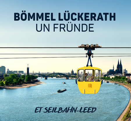 Bömmel Lückerath un Fründe - Et Seilbahn-Leed - 0